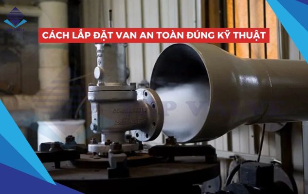 cách lắp đặt van an toàn