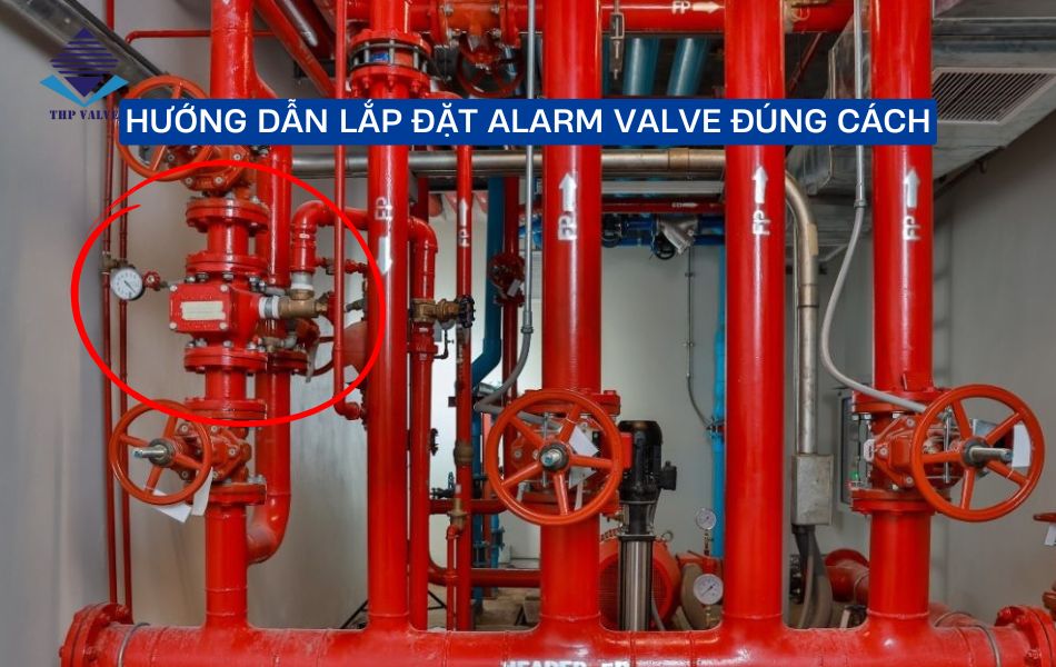 lắp đặt alarm valve