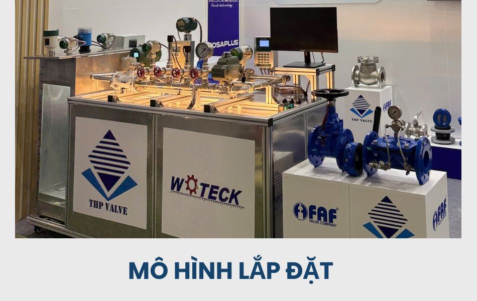Mô hình hệ thống với 16 sản phẩm, thiết bị giúp khách tham quan hình dung trực quan cách lắp đặt trên đường ống