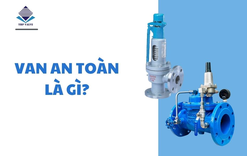 tìm hiểu về van an toàn