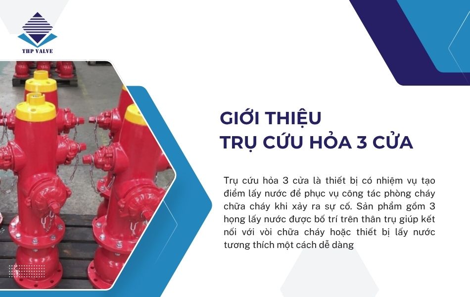 giới thiệu về trụ cứu hỏa 3 cửa