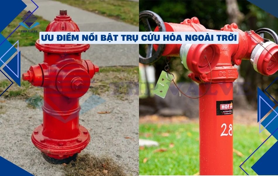 ưu điểm của trụ cứu hỏa ngoài trời