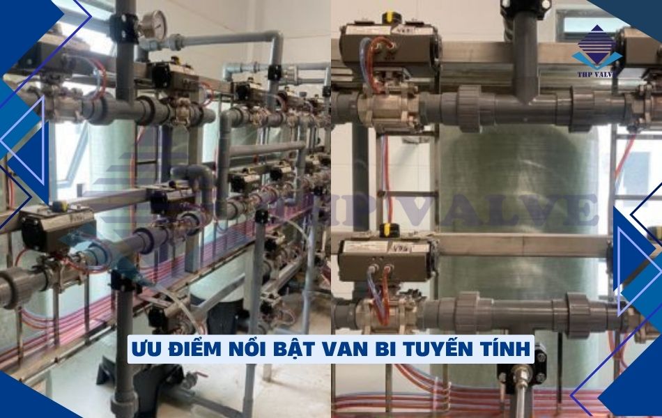 ưu điểm nổi bật của van bi tuyến tính