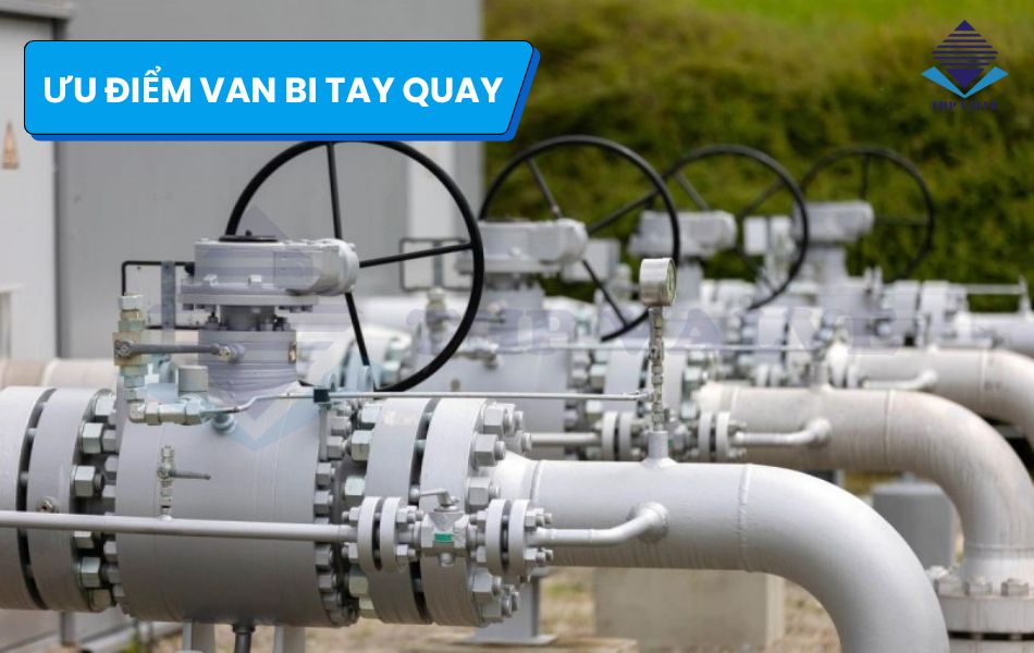 ưu điểm van bi tay quay