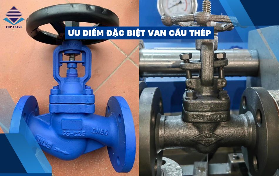 ưu điểm của van cầu thép