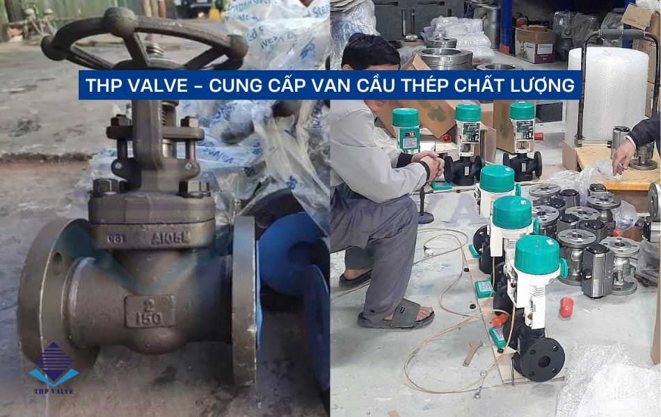 địa chỉ cung cấp van cầu thép chính hãng