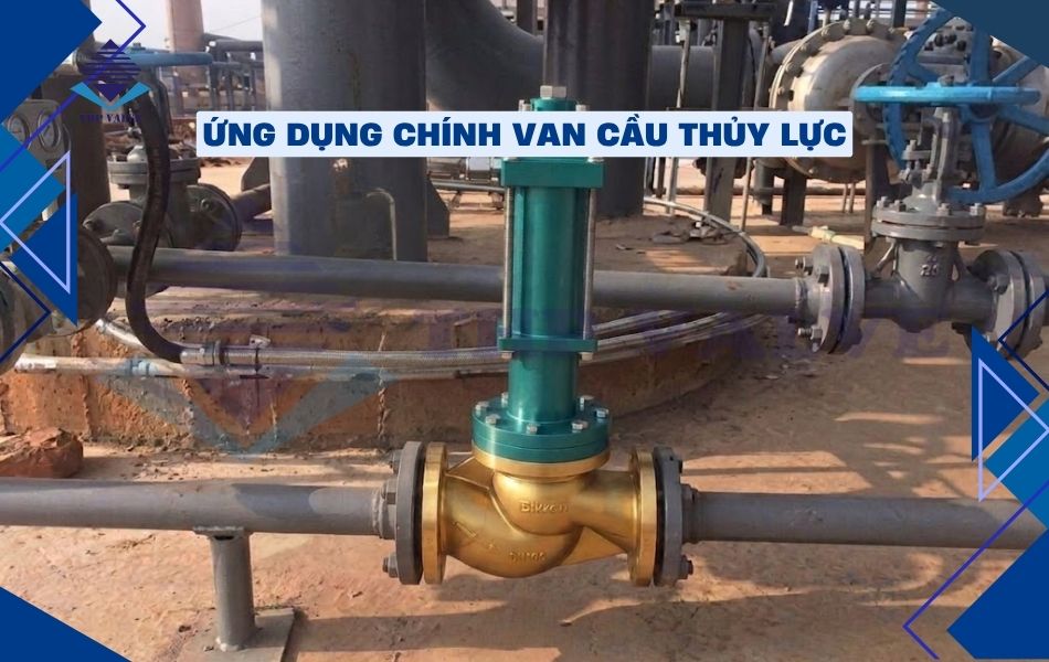 ứng dụng của van cầu thủy lực