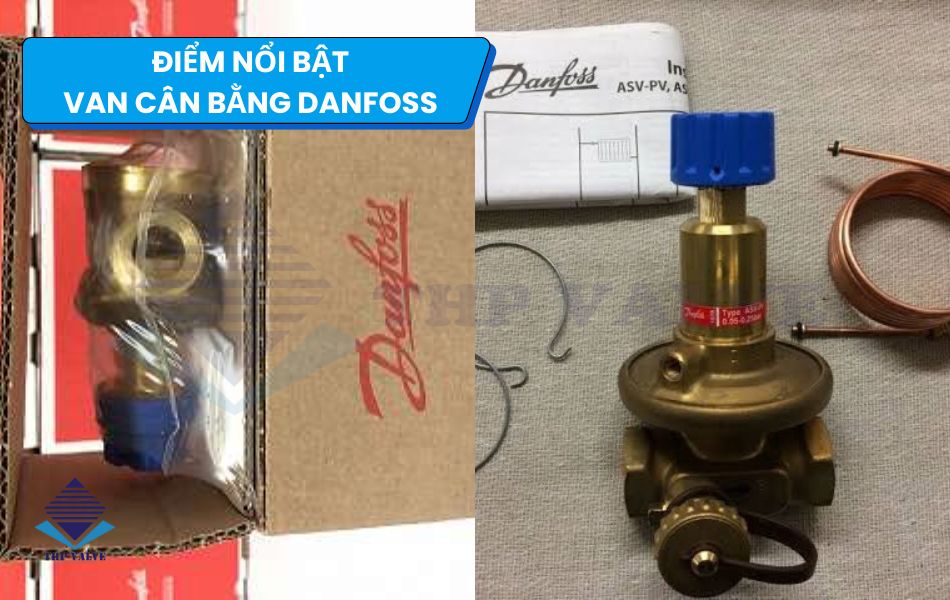 đặc điểm nổi bật của van cân bằng danfoss