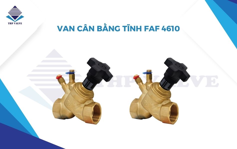van cân bằng tĩnh faf 4610