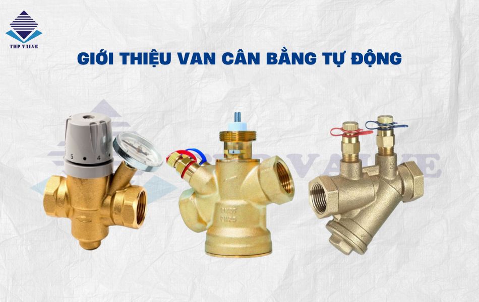 giới thiệu về van cân bằng tự động